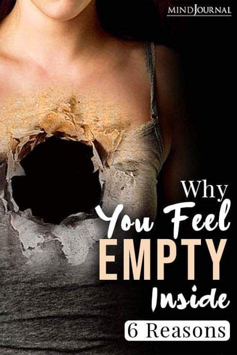 11 Reasons Why You Feel Empty Inside (+ What To .
